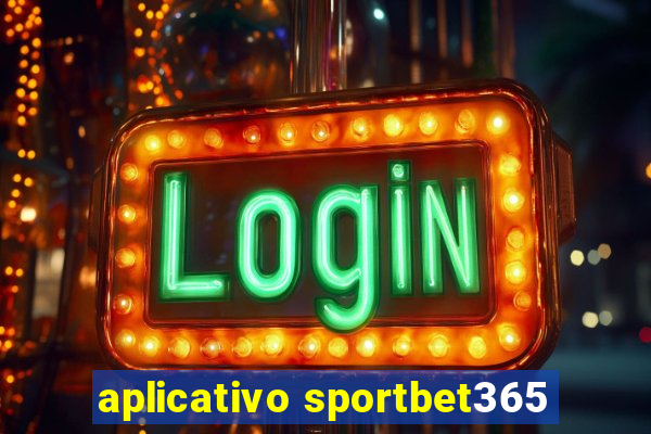 aplicativo sportbet365